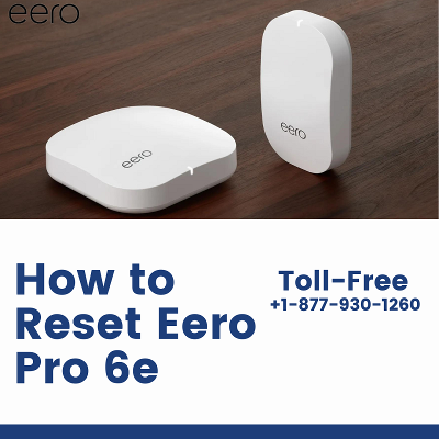 How to Reset Eero Pro 6e | +1-877-930-1260 | Eero